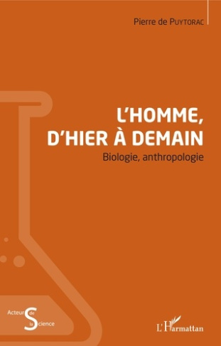 L'Homme, d'hier à demain. Biologie, anthropologie