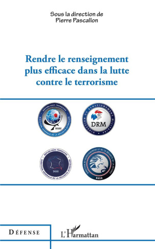 Rendre le renseignement plus efficace dans la lutte contre le terrorisme