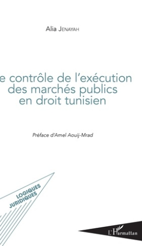 Le contrôle de l'exécution des marchés publics en droit tunisien