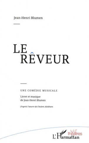 Le rêveur. Une comédie musicale