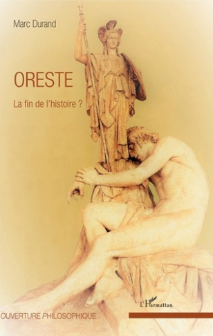 Oreste. La fin de l'histoire ?