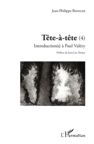 Tête-à-tête. Tome 4, Introduction(s) à Paul Valéry