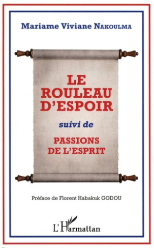 Le rouleau d'espoir. Suivi de Passions de l'esprit