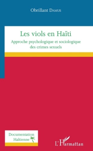 Les viols en Haïti. Approche psychologique et sociologique des crimes sexuels
