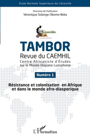 Tambor : Résistance et colonisation en Afrique et dans le monde afro-diasporique