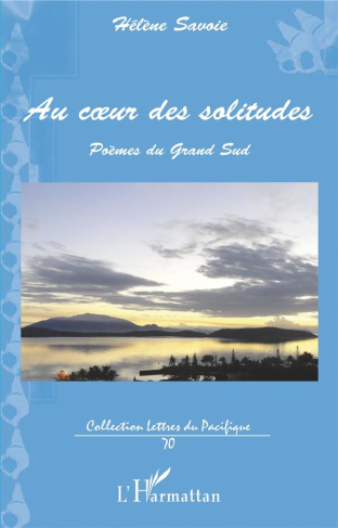 Au coeur des solitudes. Poèmes du Grand Sud