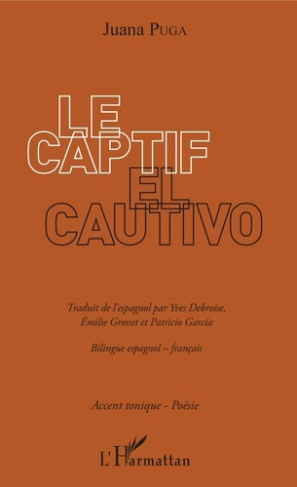 Le Captif. Edition bilingue français-espagnol