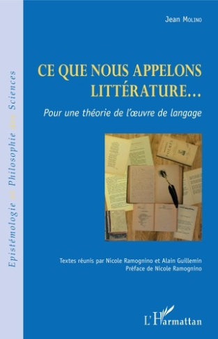 Ce que nous appelons littérature... Pour une théorie de l'oeuvre de langage
