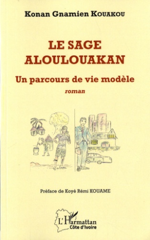 Le sage aloulouakan. Un parcours de vie modèle
