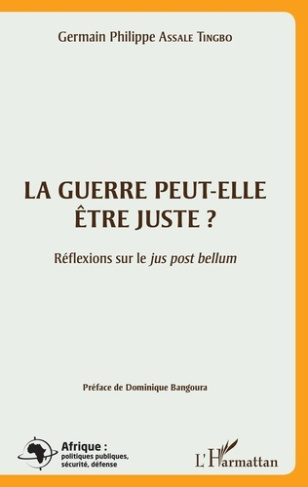 La guerre peut-elle être juste ? Réflexions sur le jus post bellum