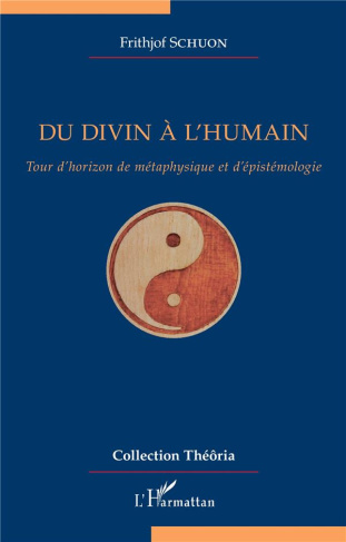 Du divin à l'humain. Tour d'horizon de métaphysique et d'épistémologie