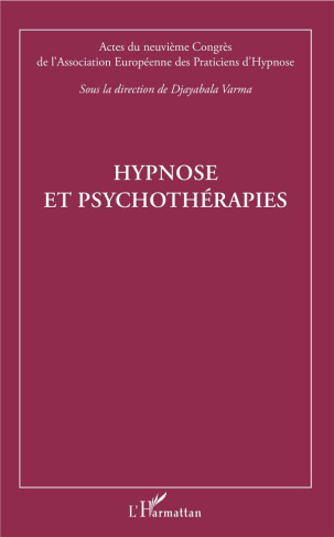 Hypnose et psychothérapies. Actes du neuvième Congrès de l'Association Européenne des Praticiens d'H