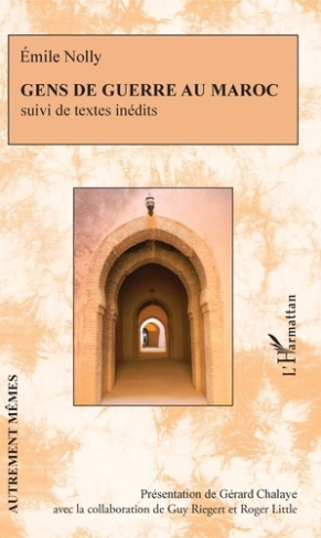 Gens de guerre au Maroc. Suivi de textes inédits