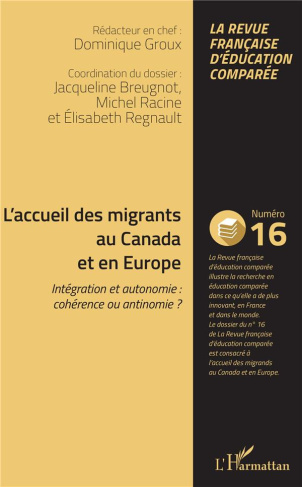 Raisons, comparaisons, éducations N° 16, mai 2018 : L'accueil des migrants au Canada et en Europe. I
