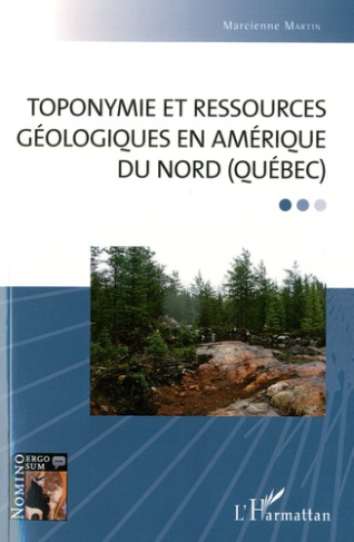 Toponymie et ressources géologiques en Amérique du Nord (Québéc)