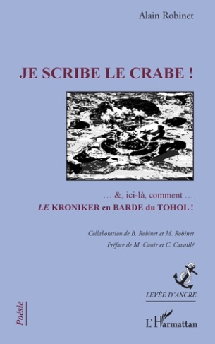 Je scribe le crabe ! ... &, ici-là, comment... Le kroniker en varde du Tohol !