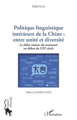Politique linguistique intérieure de la Chine : entre unité et diversité. Le débat autour du cantona