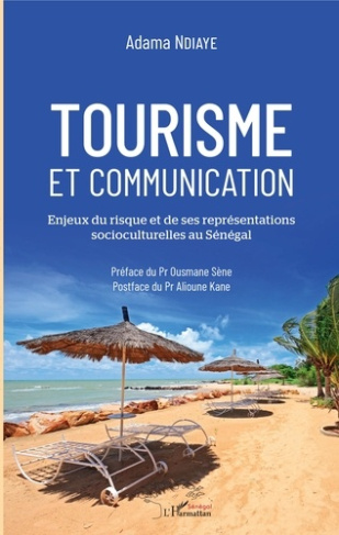 Tourisme et communication. Enjeux du risque et de ses représentations socioculturelles au Sénagal