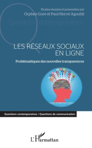 Les réseaux sociaux en ligne. Problématiques des nouvelles transparences