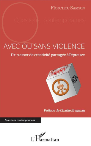Avec ou sans violence. D'un essor de créativité partagée à l'épreuve