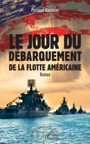 Le jour du débarquement de la flotte américaine. Roman