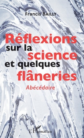 Réflexions sur la science et quelques flâneries. Abécédaire