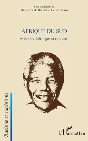 Afrique du sud. Mémoire, héritages et ruptures