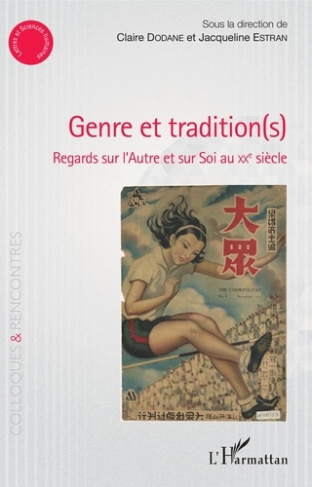 Genre et tradition(s). Regards sur l'Autre et sur Soi au XXe siècle