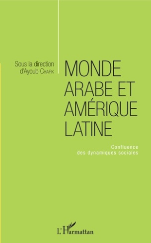 Monde arabe et Amérique latine. Confluence des dynamiques sociales, Textes en français et anglais