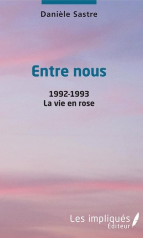 Entre nous. 1992-1993 - La vie en rose