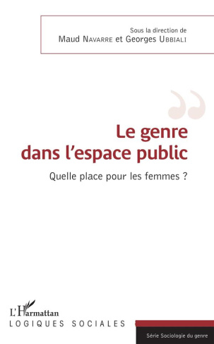 Le genre dans l'espace public. Quelle place pour les femmes ?