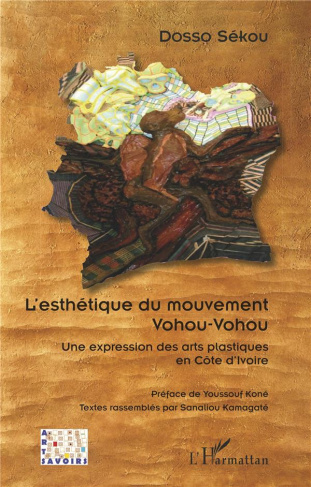 L'esthétique du mouvement Vohou-Vohou. Une expression des arts plastiques en Côte d'Ivoire