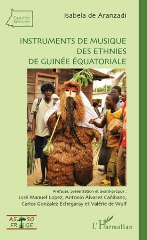 Instruments de musique des ethnies de Guinée équatoriale. Avec 1 CD audio