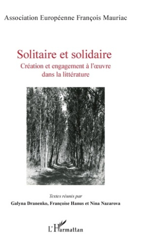 Solitaire et solidaire. Création et engagement à l'oeuvre dans la littérature