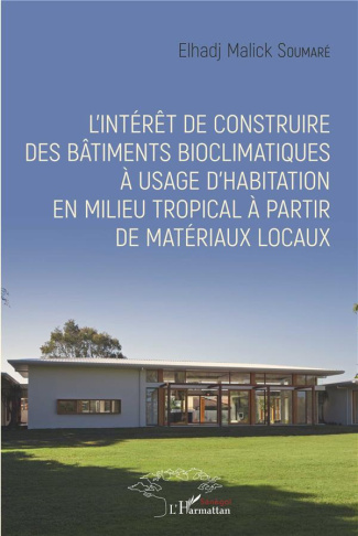 L'intérêt de construire des bâtiments bioclimatiques à usage d'habitation en milieu tropical à parti