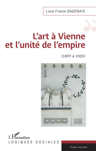 L'art à Vienne et l'unité de l'empire (1897 à 1905)