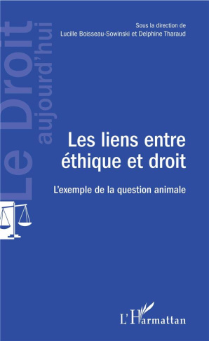Les liens entre éthique et droit. L'exemple de la question animale