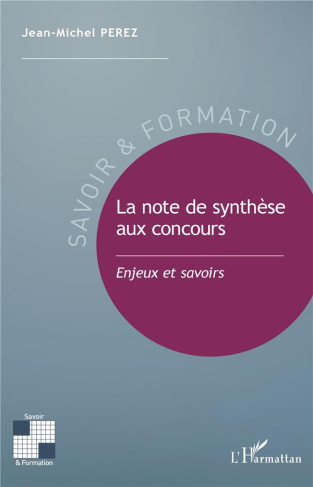 La note de synthèse aux concours. Enjeux et savoirs