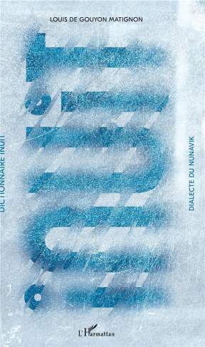 Dictionnaire inuit. Dialecte du Nunavik