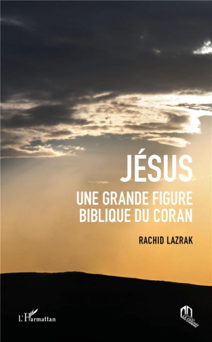 JESUS UNE GRANDE FIGURE BIBLIQUE DU CORAN