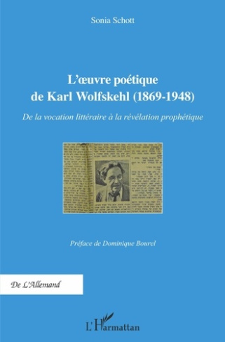 L'oeuvre poétique de Karl Wolfskehl (1869-1948). De la vocation littéraire à la révélation prophétiq