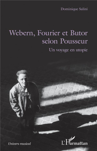 Webern, Fourier et Butor selon Pousseur. Un voyage en utopie