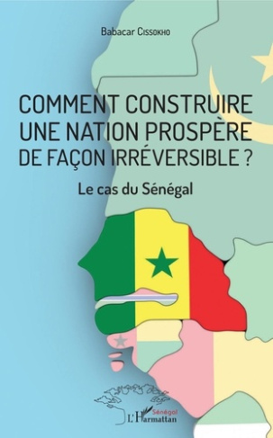 Comment construire une nation prospère de façon irréversible ? Le cas du Sénégal