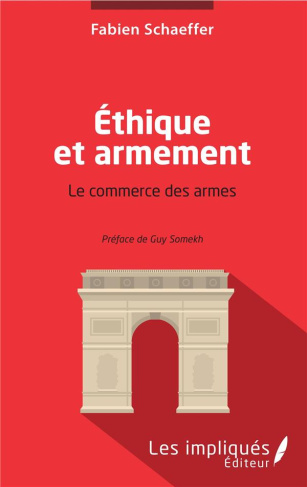 Ethique et armement. Le commerce des armes