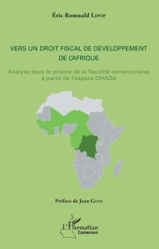 Vers un droit fiscal de développement de l'Afrique. Analyse sous le prisme de la fiscalité camerouna