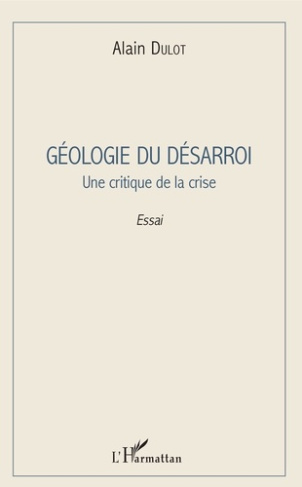 Géologie du désarroi. Une critique de la crise