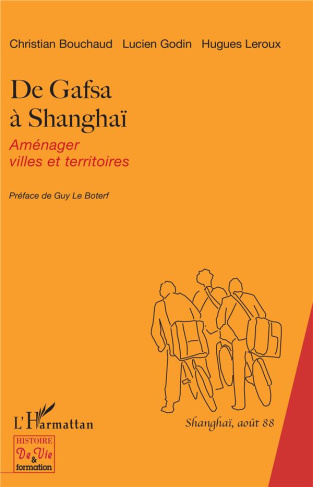 De Gafsa à Shanghaï. Aménager villes et territoires