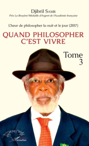 Quand philosopher c'est vivre. Tome 3, L'heur de philosopher la nuit et le jour