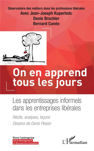 On en apprend tous les jours. Les apprentissages informels dans les entreprises libérales. Récits, a