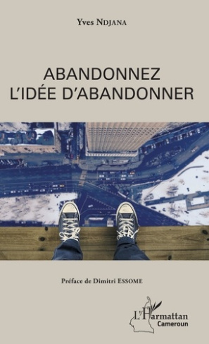 Abandonnez l'idée d'abandonner